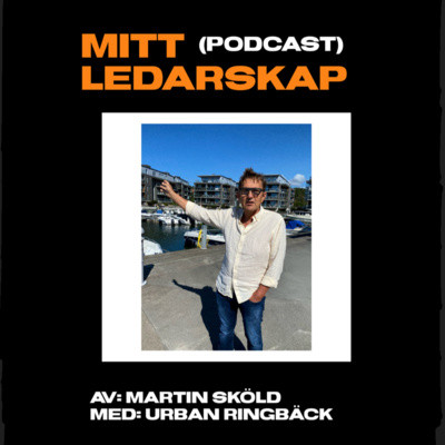 Mitt ledarskap – Urban Ringbäck